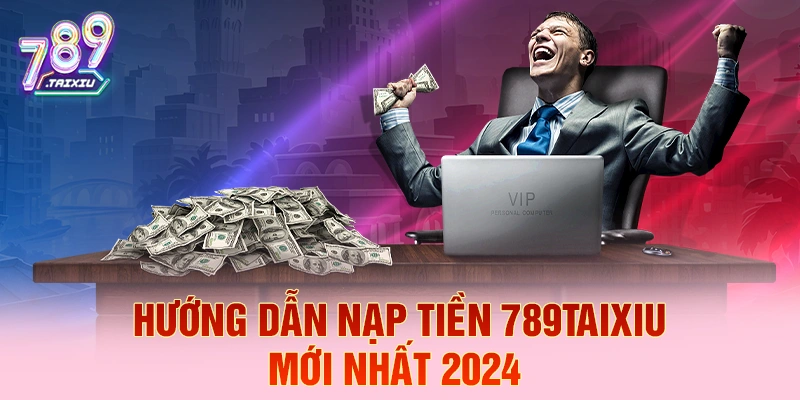 Hướng dẫn nạp tiền chi tiết tại ga88